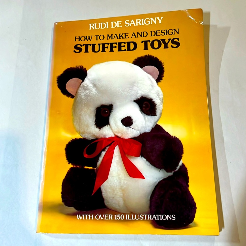 How to Make & Design Stuffed Toys by Rudy De Sarigny Teddy Bear Horse Zoo BOOK